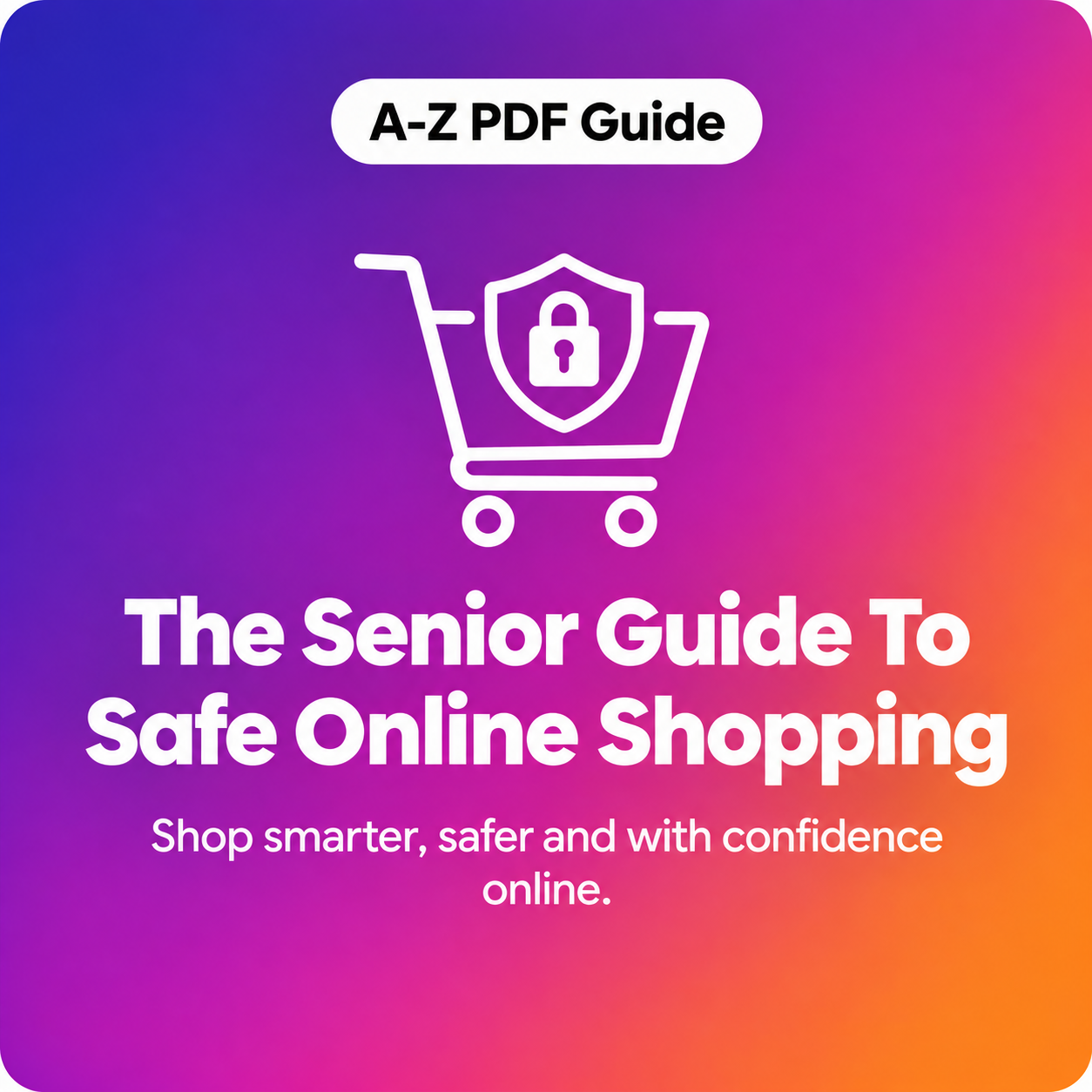 THE SENIOR GUIDE TO SAFE ONLIE SHOPPING